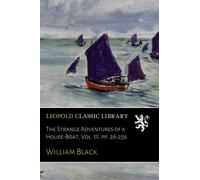 The Strange Adventures of a House-Boat, Vol. III, pp. 26-256