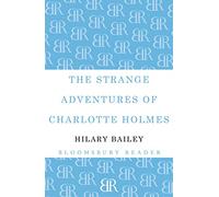 The Strange Adventures of Charlotte Holmes