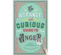 The Strange and Curious Guide to Anger