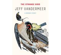 The Strange Bird: A Borne Story