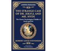 The Strange Case of Dr. Jekyll and Mr. Hyde: A Classic Psychological Horror Thriller - Exploring the Duality of Human Nature (250) (Library of Alexandria)