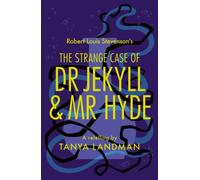 The Strange Case of Dr Jekyll and Mr Hyde : A Retelling