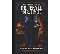 The Strange Case of Dr. Jekyll and Mr. Hyde by Robert Louis Stevenson: The Original 1886 Unabridged Edition - A Gothic Classic Exploring Duality, Identity, and the Human Psyche (Grapevine Edition)