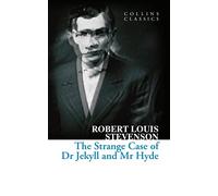 The Strange Case of Dr Jekyll and Mr Hyde (Collins Classics)