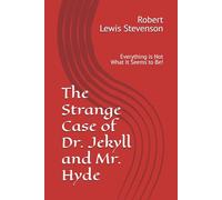 The Strange Case of Dr. Jekyll and Mr. Hyde: Everything is Not What It Seems to Be!