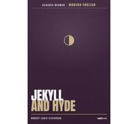 The Strange Case of Dr Jekyll and Mr Hyde: Modern English - The Complete Novel in Today's Language