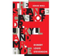 The Strange Case of Dr Jekyll and Mr Hyde: New Edition of Stevenson's renowned Gothic Masterpiece