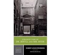 Strange Case of Dr. Jekyll and Mr. Hyde – A Norton Critical Edition – Second Edition