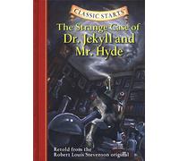 Classic Starts (R): The Strange Case of Dr. Jekyll and Mr. Hyde: (Classic Starts (R))