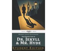 The Strange Case of Dr. Jekyll and Mr. Hyde: Student Edition with Original Text, Chapter Summaries, & Analysis