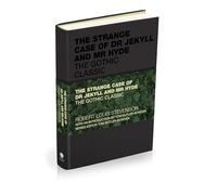 The Strange Case of Dr Jekyll and Mr Hyde: The Gothic Classic (Capstone Classics)