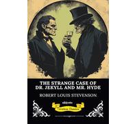 The Strange Case of Dr Jekyll and Mr Hyde Timeless Classics