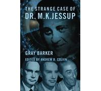 The Strange Case of Dr. M.K. Jessup