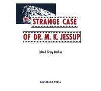 The Strange Case of Dr. M.K. Jessup (Original Edition)