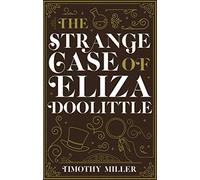 The Strange Case of Eliza Doolittle