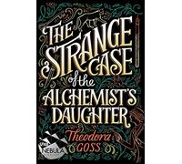 The Strange Case of the Alchemist's Daughter (Extraordinary Adventures of the Athena Club)