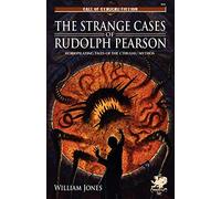 The Strange Cases of Rudolph: Horriplicating Tales of the Cthulhu Mythos (Call of Cthulhu)