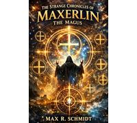 The Strange Chronicles of Maxerlin the Magus (Meta Universo)
