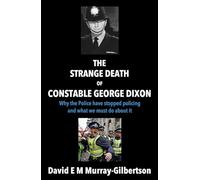 The Strange Death of Constable George Dixon