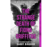 The Strange Death of Fiona Griffiths: Fiona Griffiths Crime Thriller Series Book 3