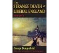 The Strange Death of Liberal England