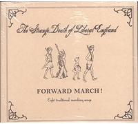 The Strange Death of Liberal England - Forward March