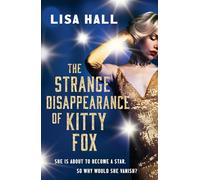 The Strange Disappearance of Kitty Fox (The Hotel Hollywood Mysteries, 3): An unforgettable twisty time-hop mystery set in the Golden Age of Hollywood