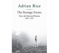 The Strange Estate: New & Selected Poems 1986 - 2017