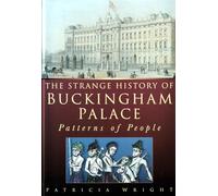 The Strange History of Buckingham Palace: Patterns of People