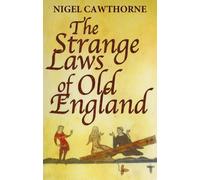 The Strange Laws Of Old England