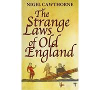 The Strange Laws Of Old England