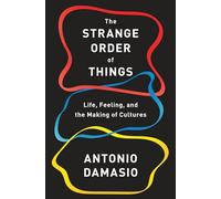 The Strange Order of Things: Life, Feeling and the Making of Cultures