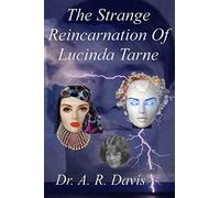 The Strange Reincarnation Of Lucinda Tarne (Spirit Cloud)