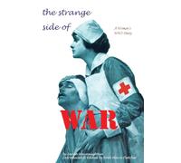 The Strange Side of War: A Woman's WWI Diary