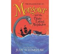The Strange Story of Morgowr and the Pirate-Eating Megalodon