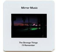 THE STRANGE THINGS I’LL REMEMBER