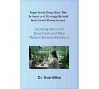 The Stranger at No. 6: Exploring Advanced Superfoods and Their Roles in Survival Situations