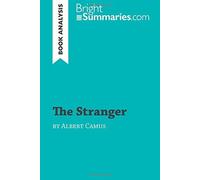 The Stranger by Albert Camus (Book Analysis): Detailed Summary, Analysis and Reading Guide by Bright Summaries (2015-10-08)