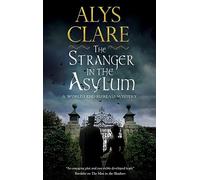 The Stranger in the Asylum: 4 (A World’s End Bureau Mystery)