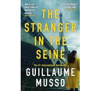 The Stranger in the Seine: From the No.1 International Thriller Sensation