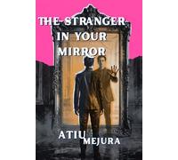 THE STRANGER IN YOUR MIRROR: The Brutal Truth About How You Lost Yourself and How to Take Your Life Back