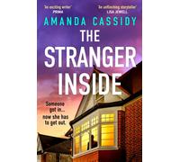 The Stranger Inside : A compulsive and gripping crime thriller from the Irish Times bestselling author of The Perfect Place
