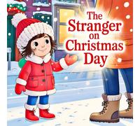 THE STRANGER ON CHRISTMAS DAY: A SMART STORY