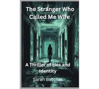 The Stranger Who Called Me Wife: A Thriller of Lies and Identity