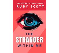 The Stranger Within Me: A Lesbian Sci-Fi Thriller with Romance... and shape shifters (Velvet Storm Series)