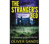 The Stranger's Bed: A psychological suspense that will leave you breathless