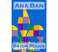 The Strangers Saga: Baton Rouge: Book Four