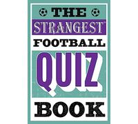 The Strangest Football Quiz Book