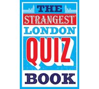 The Strangest London Quiz Book