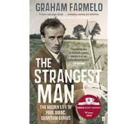 The Strangest Man – The Hidden Life of Paul Dirac, Quantum Genius – Faber & Faber